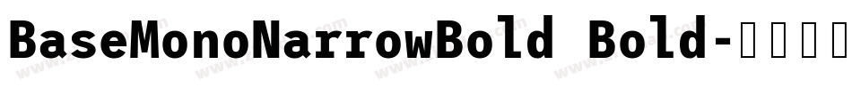 BaseMonoNarrowBold Bold字体转换